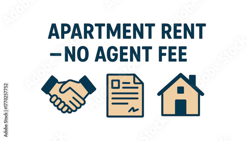 Flat vector banner design text APARTMENT RENT NO AGENT FEE supporting icons of handshake document and house beige and navy palette isolated on white marketing approved bright palette with