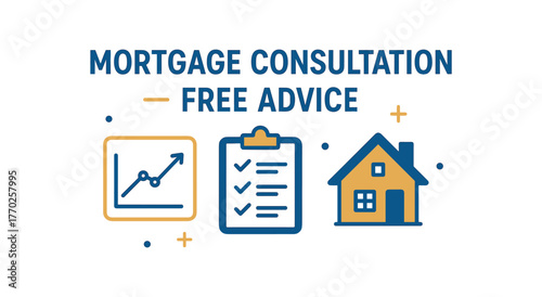 Flat vector banner design text MORTGAGE CONSULTATION FREE ADVICE supporting icons of chart clipboard and home icon blue and gold palette isolated on white marketing approved bright palette