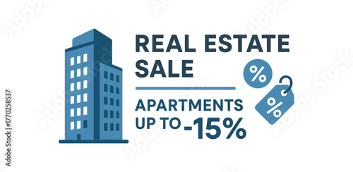 Flat vector banner design text REAL ESTATE SALE APARTMENTS UP TO 15% supporting icons of skyscraper percent sign and tag gray and blue tones isolated on white marketing approved bright
