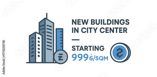Flat vector banner design text NEW BUILDINGS CITY CENTER STARTING 999₴/SQM supporting icons of skyscraper ruler and coin gray and blue tones isolated on white marketing approved bright