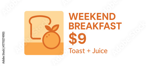 Flat vector banner design text Weekend Breakfast $9 subtext Toast + Juice typography Manrope + Lato icons of toast and orange beige and orange tones isolated on white marketing approved