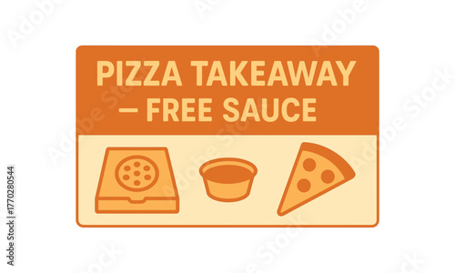 Flat vector banner design text PIZZA TAKEAWAY FREE SAUCE supporting icons of pizza box sauce cup and slice orange and beige tones isolated on white 
