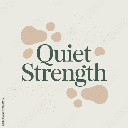Serene text overlay 'quiet strength' with gentle organic shapes minimalist design concept for wellness branding and inspirational content vector