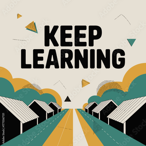 Keep learning message poster with geometric shapes and stylized landscape for education and motivation vector