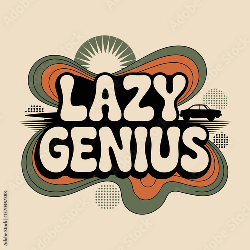 Retro 1970s psychedelic design "lazy genius" slogan with groovy typography and abstract shapes on a light background vector