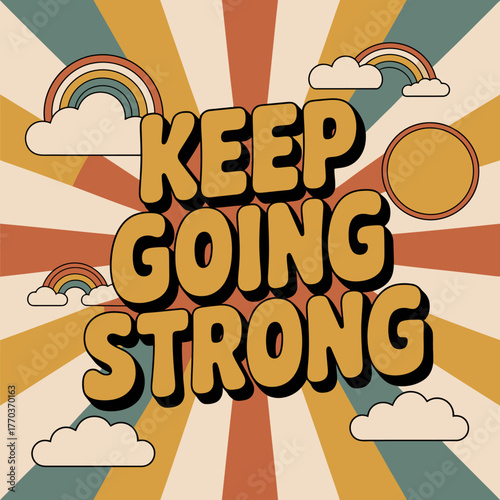 Retro sunshine vibes keep going strong motivational quote design with rainbows and clouds in warm earth tones vector