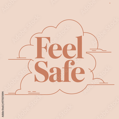 Feel safe text art cloud shape soft pastel colors comforting and reassuring graphic element for emotional well-being and serenity themes vector