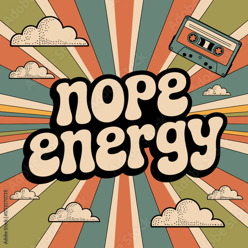 Retro 70s vibe featuring 'nope energy' text and cassette tape with stylized clouds and sunburst pattern vector