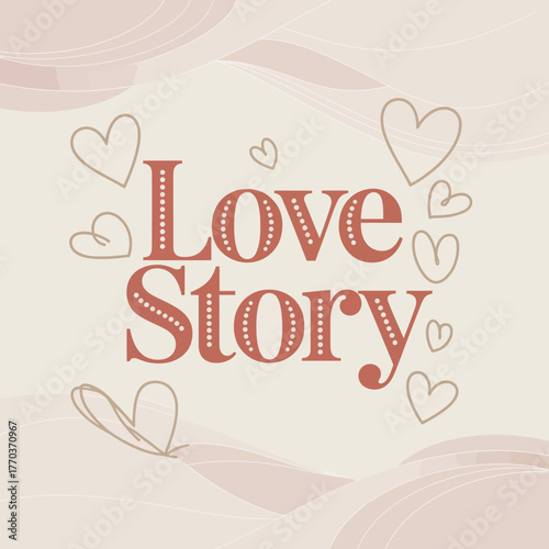 Elegant love story text design with delicate hearts romantic typography for valentine's day anniversary celebrations and invitations vector