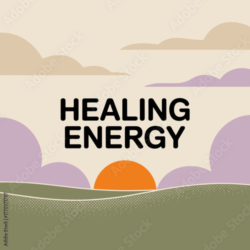 Serene sunrise over rolling hills with "healing energy" text overlay for wellness and meditation concepts vector
