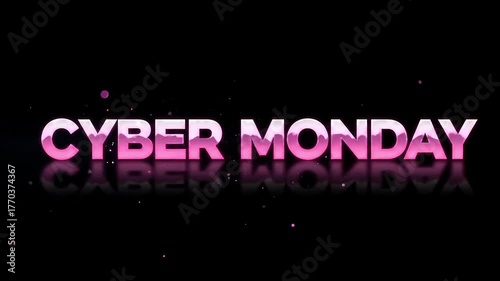 Cyber Monday glowing 3d text animation with reflection and sparkling particles on dark background, 5s loop
