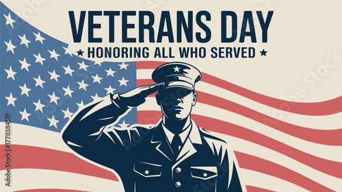 Veterans Day with Soldier and American Flag Honoring All Who Served