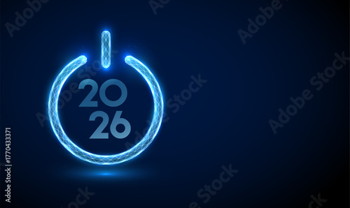 Blue power button with number 2026 inside. Digital technology, innovation, startup, energy activation, new beginning, start of new technological era concept.