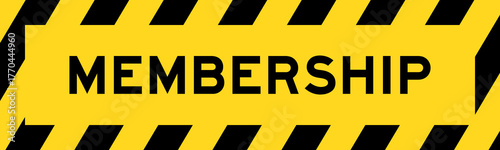 Yellow and black color with line striped label banner with word membership
