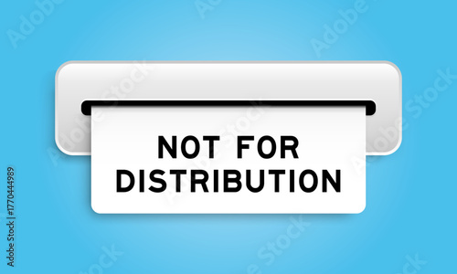 White coupon banner with word not for distribution from machine on blue color background