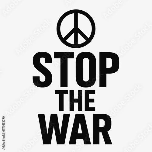 Stop war message graphic, bold text design, peace protest sign, isolated on white background. Vector icon.