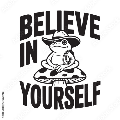 Encouraging cowboy frog sitting on mushroom with lasso motivational art
