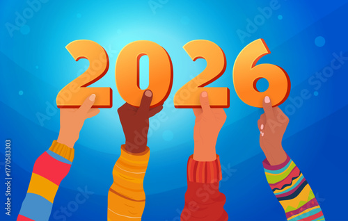 Hands of diverse people holding 2026 numbers celebrating New Year together in unity and joy