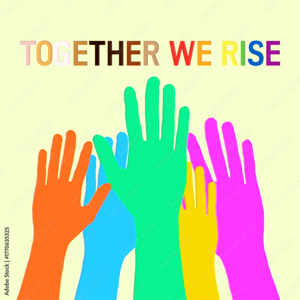 Obraz premium Together We Rise Colorful Hands Unity and Diversity Illustration