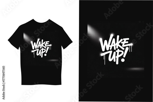 t shirt design are wake up 