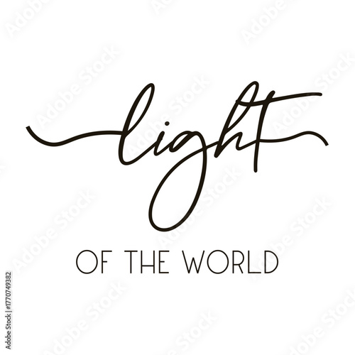 Light of the World Handwritten Calligraphy Quote