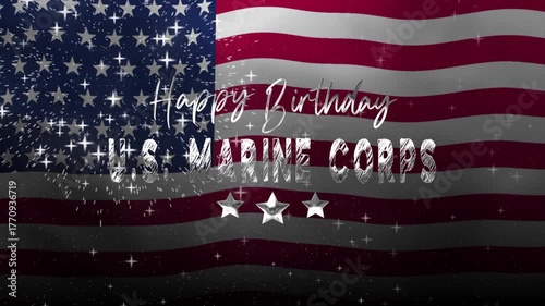 Happy Birthday U.S. Marine Corps text animation with waving flag and fireworks, perfect for celebrating marines birthday, military events, or honoring service members.
