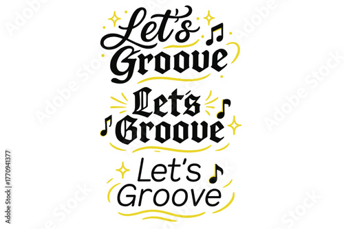 Let’s Groove Calligraphy. Let’s Groove. Create a calligraphy lettering illustration of the phrase: Let’s