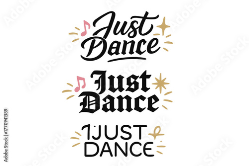 Calligraphy Dance Trio. Just Dance. Create a calligraphy lettering illustration of the phrase: Just Dance.