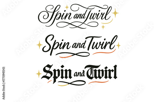 Spin and Twirl. Spin and Twirl. Create a calligraphy lettering illustration of the phrase: Spin and Twirl.