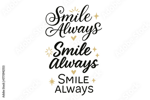 Smile Always Calligraphy. Smile Always. Create a calligraphy lettering illustration of the phrase: Smile