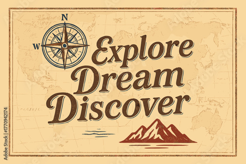 Explore Dream Discover. Explore Dream Discover. vintage serif script with faded ink texture, subtle shadowed