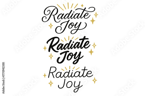 Radiate Joy Calligraphy. Radiate Joy. Create a calligraphy lettering illustration of the phrase: Radiate Joy.