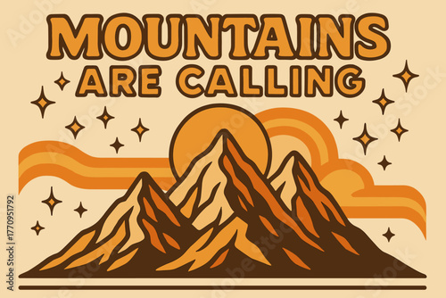 Retro Mountain Adventure. Mountains are Calling. 70s retro poster aesthetic with warm gradient fills, thick