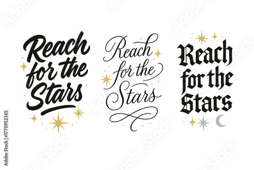 Calligraphy Reach for Stars. Reach for the Stars. Create a calligraphy lettering illustration of the phrase: