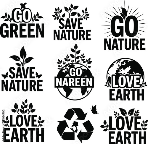 Eco Friendly Go Green Save Nature and Love Earth Typography Collection .