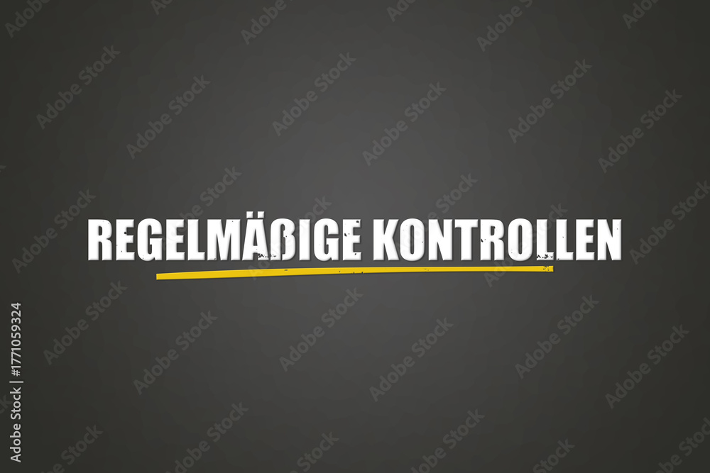 Fototapeta premium Regelmaessige Kontrollen (Regular checks) - A blackboard with white text.