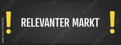 Fotografie Relevanter Markt (Relevant market) - A blackboard illustration with white text