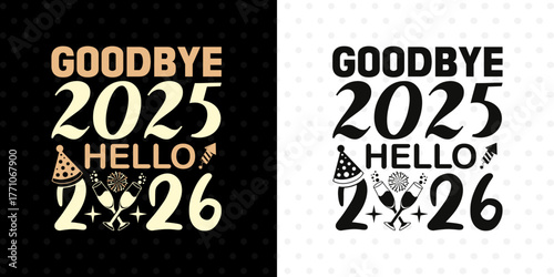 Goodbye 2025 Hello 2026 SVG Design | New Year Typography Cut File