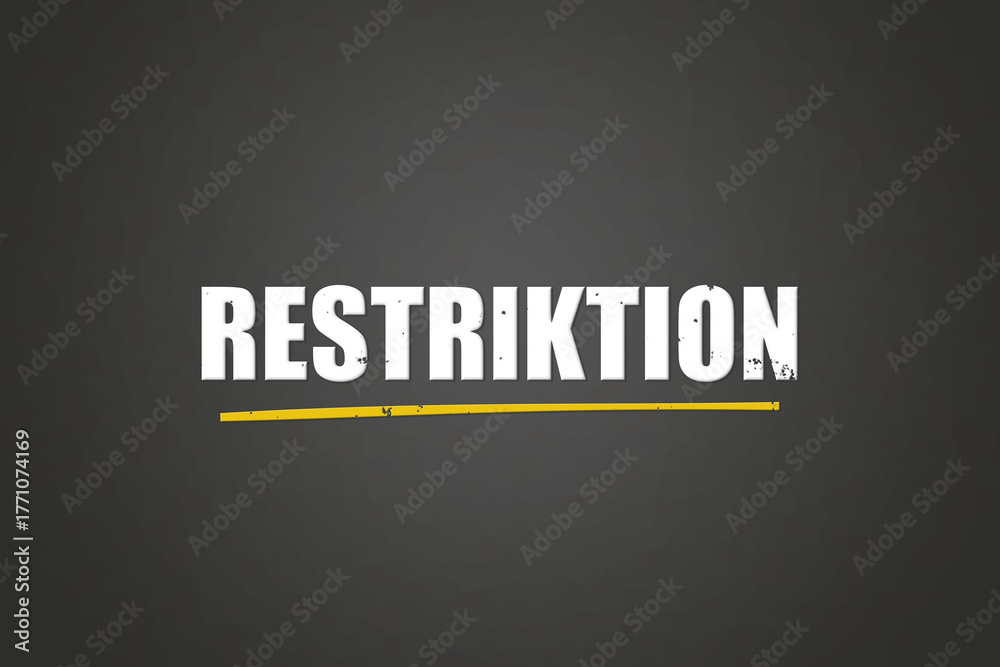 Fototapeta premium Restriktion (Restriction) - A blackboard with white text.