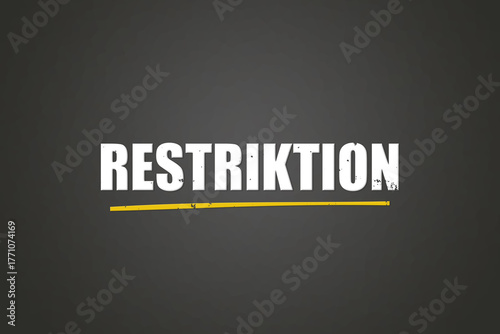 Fototapete Restriktion (Restriction) - A blackboard with white text.