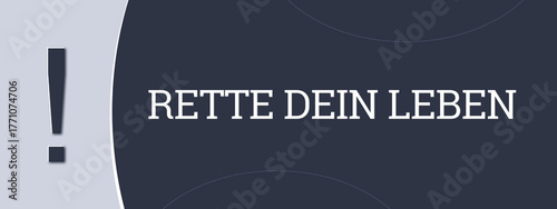Rette dein Leben (Save your life) - A blue banner illustration with white text.