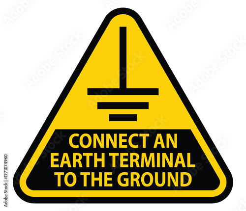 Warning Sign for Connecting Earth Terminal to Ground Safety Precaution