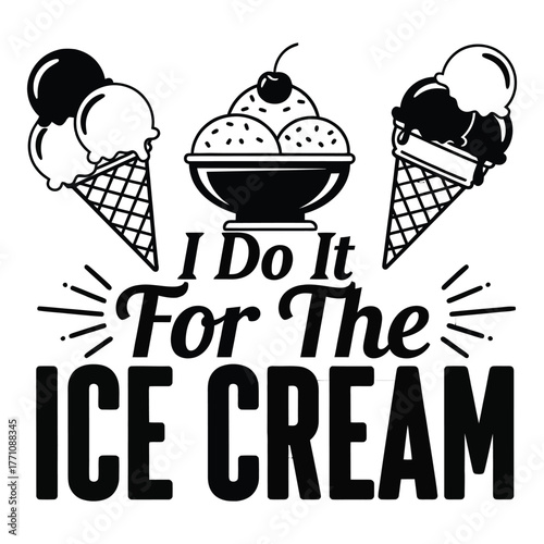 I do it for the ice cream text with ice cream cones and sundae