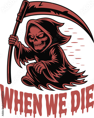 Cute grim reaper character holding scythe with text when we die