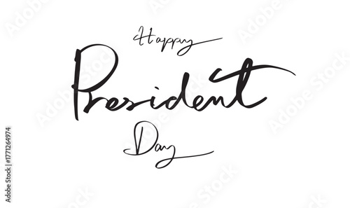 Happy president day text font calligraphy hand written lettering script february month us usa united america freedom happy president day government politic special democracy happy president day event