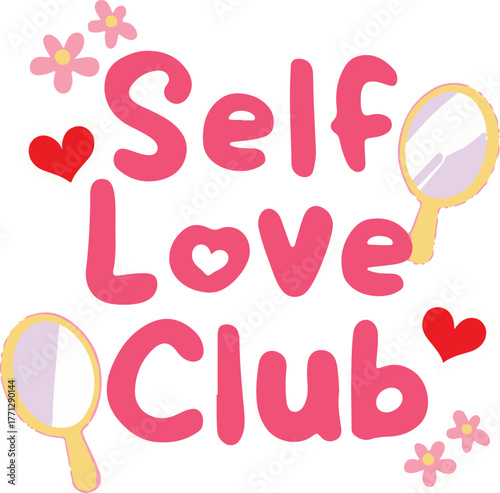 Self love club text with hearts and mirrors surrounded by flowers motivational message vector