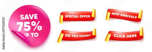 Discount sticker, offer ribbons. New arrivals, Click here. Save up to 75 percent. Discount Sale offer price sign. Special offer symbol. Pink sticker tag. Flag ribbon banners. Vector