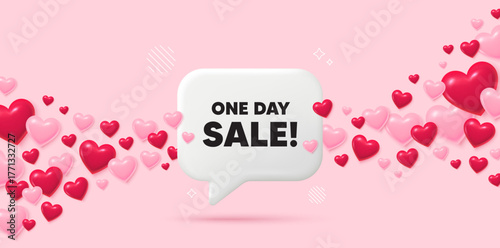 One day chat speech bubble. 3d hearts pink background. One day sale tag. Special offer price sign. Advertising Discounts symbol. Valentines day greeting card. Flying hearts. Vector