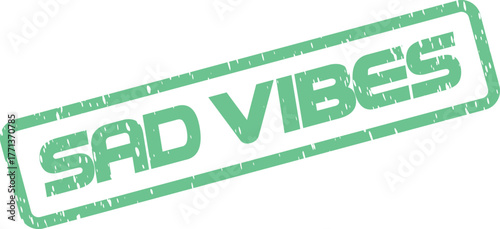 Green Sad Vibes rubber stamp graphic with distressed texture perfect for conveying melancholic feelings