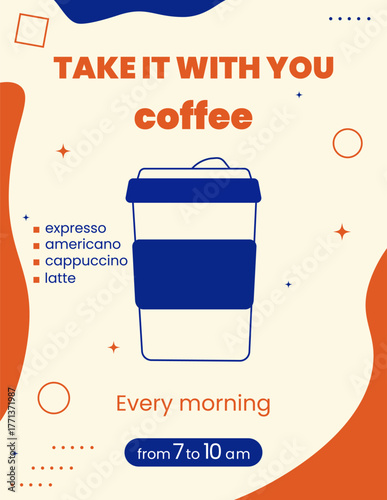 Coffee poster.Take the coffee with you.Morning coffee.Vector illustration